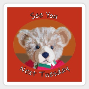 See You Next Tuesday Bear Sticker